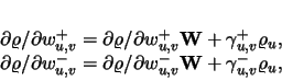 \begin{displaymath}
\begin{array}{c}
\partial \mathbf{\varrho}/ \partial w^...
..._{u,v}
\mathbf{W} + \gamma^-_{u,v}\varrho_u,
\end{array}
\end{displaymath}