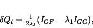 \begin{displaymath}
\delta Q_t=\frac{1}{2\lambda_2} (I_{GF} -\lambda_1 I_{GG}),
\end{displaymath}