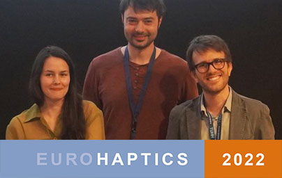 Remise de prix du Best Full Paper Award lors de la conférence Eurohaptics 2022